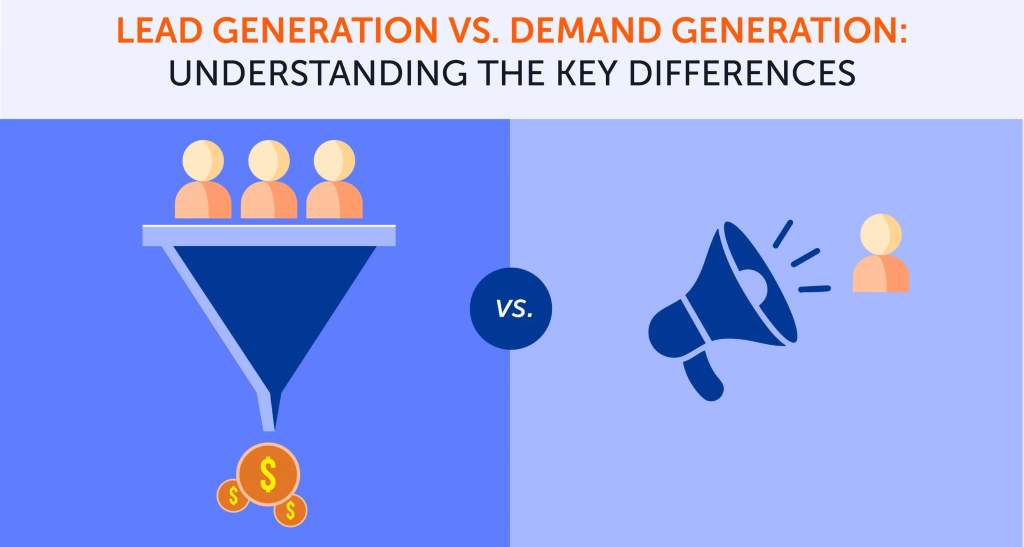 Demand Generation vs Lead Generation Comparison